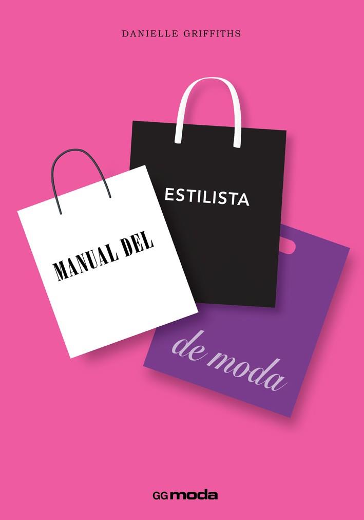 MANUAL DEL ESTILISTA DE MODA | 9788425227844 | GRIFFITHS, DANIELLE