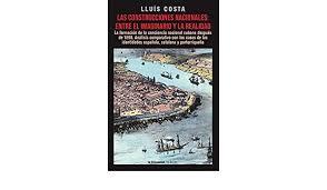 LAS CONSTRUCCIONES NACIONALES: ENTRE EL IMAGINARIO Y LA REALIDAD | 9788479481445 | LLUIS COSTA