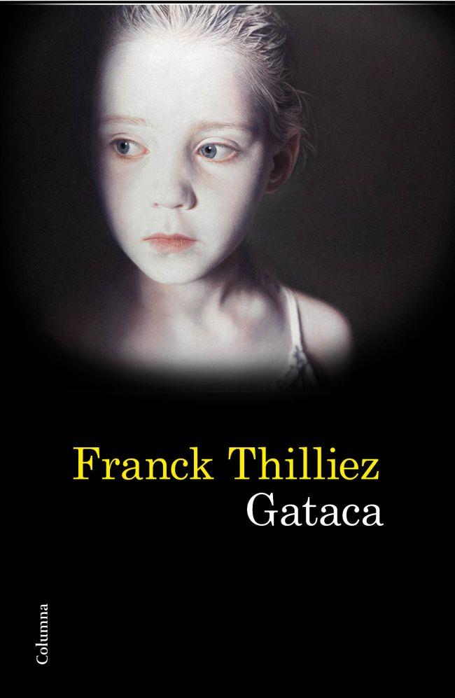 GATACA | 9788466414739 | FRANK THILLIEZ