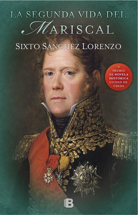 LA SEGUNDA VIDA DEL MARISCAL | 9788466660181 | SÁNCHEZ LORENZO, SIXTO ALFONSO