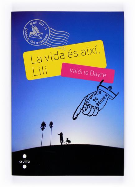 C-CID.LA VIDA ES AIXI,LILI | 9788466120890 | DAYRE, VALÉRIE