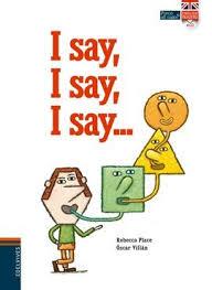 I SAY, I SAY, I SAY... | 9788414002063 | PLACE, REBECCA