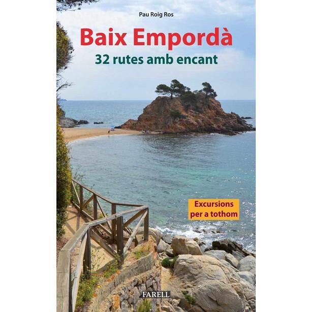 BAIX EMPORD?. 32 RUTES AMB ENCANT | 9788417116972 | ROIG ROS, PAU