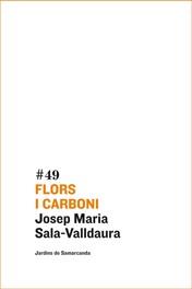 FLORS I CARBONI | 9788497662864 | JOSEP M. SALA VALLDAURA