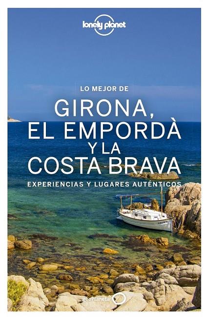 LO MEJOR DE GIRONA, EL EMPORDÀ Y LA COSTA BRAVA | 9788408167792 | VILASECA, CARMINA/KRAUEL, JACOBO/FAÑANÀS, MIQUEL