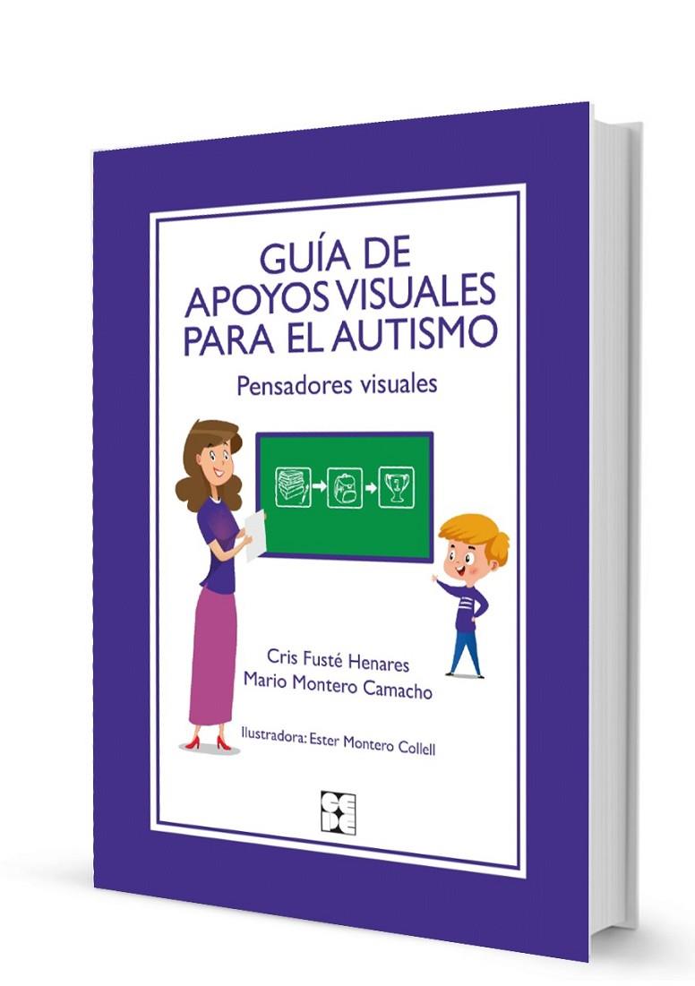 GUÍA DE APOYOS VISUALES PARA EL AUTISMO. PENSADORES VISUALES. RECRUSOS PARA PERS | 9788410119048 | MONTERO CAMACHO, MARIO/FUSTÉ HENARES, CRISTINA