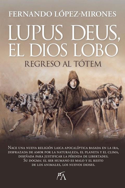 LUPUS DEUS, EL DIOS LOBO | 9788410522497 | LOPEZ-MIRONES, FERNANDO