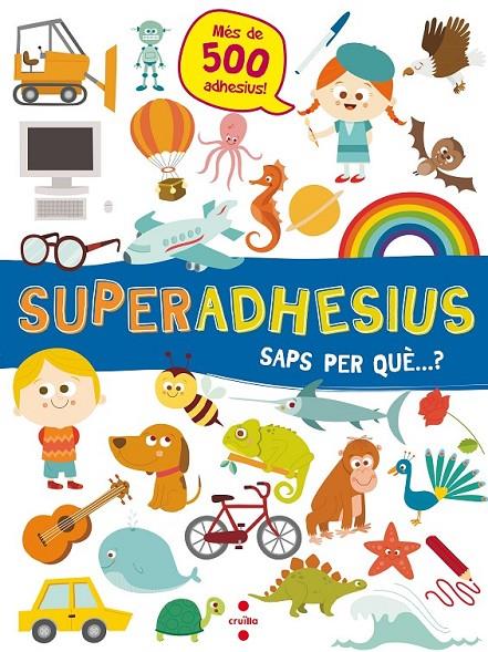 C-SUPERADHESIUS SAPS PER QUE...? | 9788466144049 | LIBRI, DE AGOSTINI