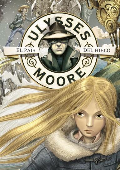 EL PAÍS DEL HIELO (ULYSSES MOORE 10) | 9788484416951 | BACCALARIO,PIERDOMENICO