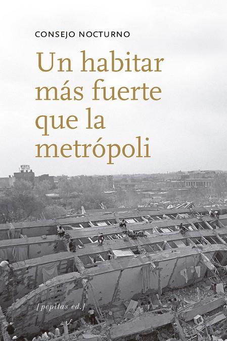 UN HABITAR MÁS FUERTE QUE LA METRÓPOLI | 9788415862635 | CONSEJO NOCTURNO