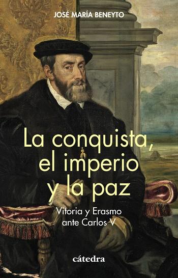 LA CONQUISTA, EL IMPERIO Y LA PAZ | 9788437647838 | BENEYTO, JOSÉ MARÍA