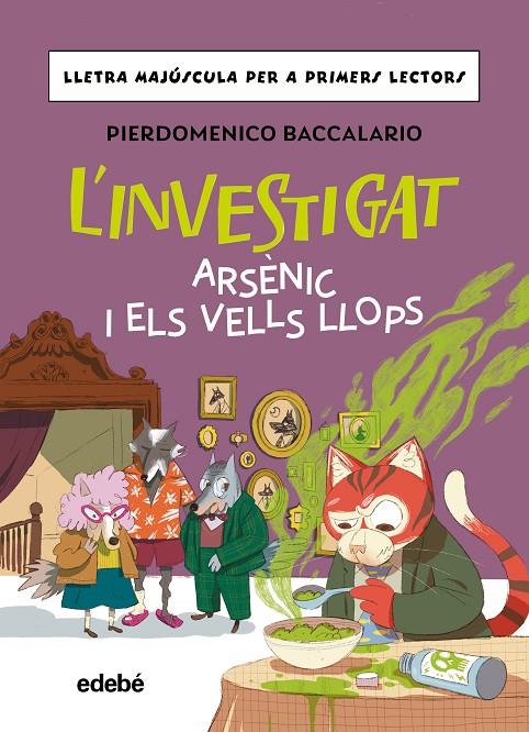 L'INVESTIGAT: ARSÈNIC I ELS VELLS LLOPS | 9788468374178 | BACCALARIO, PIERDOMENICO