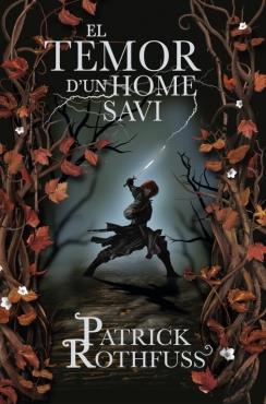 EL TEMOR D'UN HOME SAVI (CRÒNICA DE L'ASSASSÍ DE REIS 2) | 9788401387753 | ROTHFUSS,PATRICK