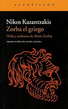 ZORBA EL GRIEGO | 9788416011728 | KAZANTZAKIS, NIKOS