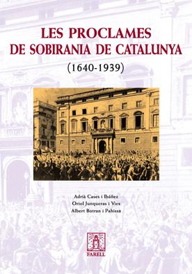 LES PROCLAMES DE SOBIRANIA DE CATALUNYA (1640-1939) | 9788495695963 | CASES, ADRIÀ/JUNQUERAS, ORIOL/BOTRAN, ALBERT