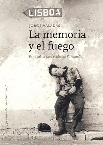 LA MEMORIA Y EL FUEGO | 9788494029653 | VALADAS, JORGE