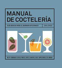 MANUAL DE COCTELERIA | 9788416407026