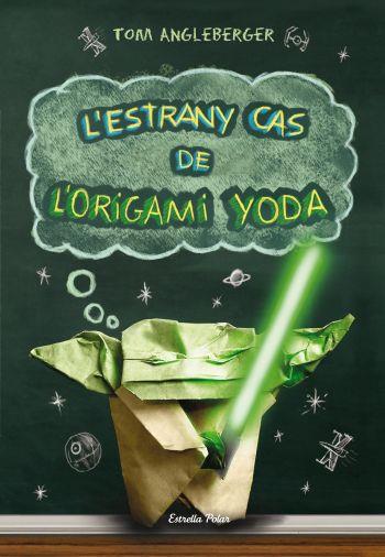 L'ESTRANY CAS DE L'ORIGAMI YODA | 9788499323725 | TOM ANGLEBERGER