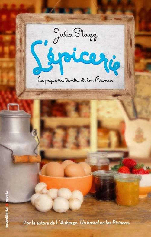 L'ÉPICERIE. LA PEQUEÑA TIENDA DE LOS PIRINEOS | 9788499184951 | STAGG, JULIA