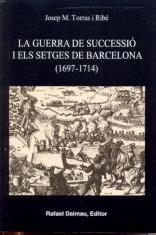 LA GUERRA DE SUCCESSIÓ I ELS SETGES DE BARCELONA (1697-1714) | 9788423207015 | TORRAS, JOSEP MARIA