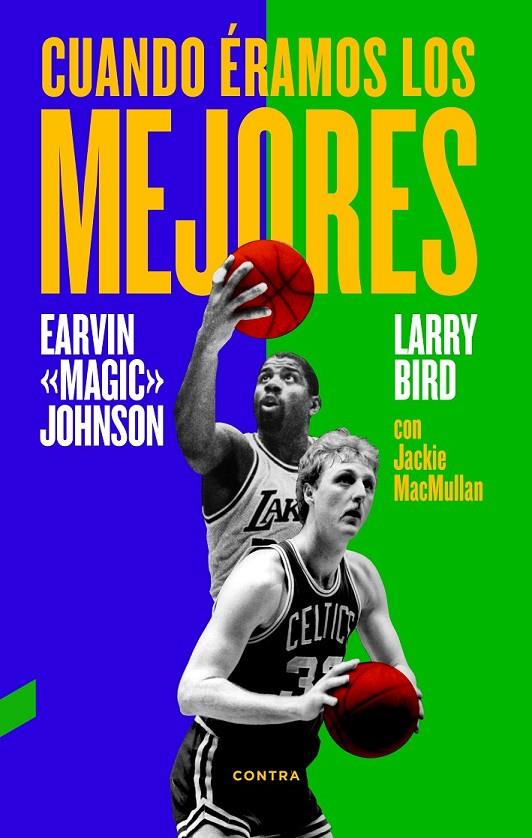 CUANDO ÉRAMOS LOS MEJORES | 9788494403330 | BIRD, LARRY/JOHNSON, JR., EARVIN/MACMULLAN, JACKIE