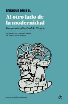 AL OTRO LADO DE LA MODERNIDAD | 9788419160874 | DUSSEL, ENRIQUE