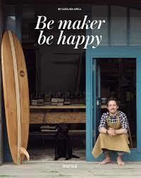 BE MAKER, BE HAPPY | 9788416500505 | CAROLINA AMELL