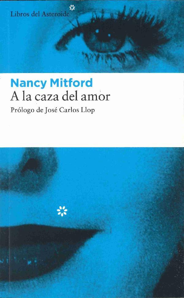 A LA CAZA DEL AMOR | 9788493431501 | MITFORD, NANCY