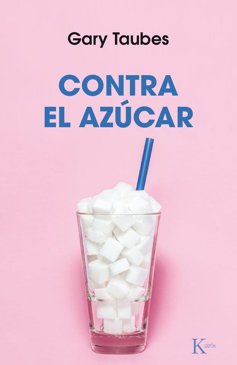 CONTRA EL AZÚCAR | 9788499886206 | TAUBES, GARY