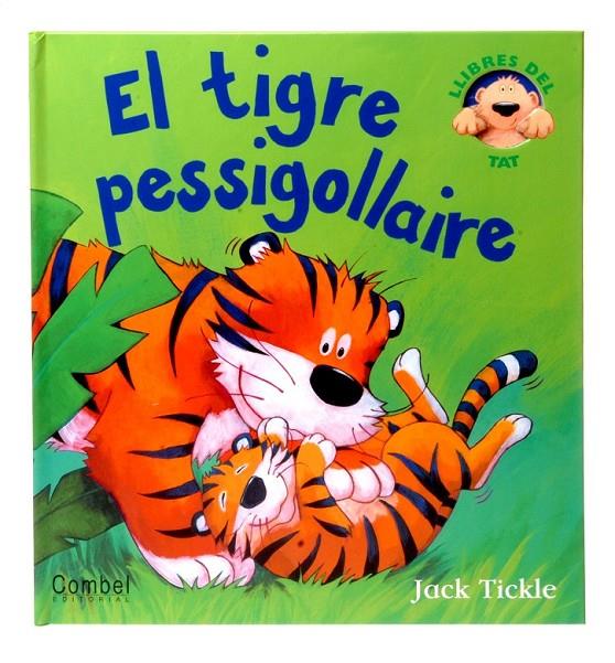 EL TIGRE PESSIGOLLAIRE | 9788498253788 | TICKLE, JACK