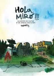 HOLA, MIRÓ!!! QUADERN DE VIATGE DX02019;UN URBAN SKETCHER | 9788425229701 | MARTÍNEZ ESCÁMEZ, VÍCTOR