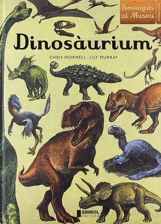 DINOSÀURIUM | 9788415315445 | WORMELL, CHRIS / MURRAY, LILY