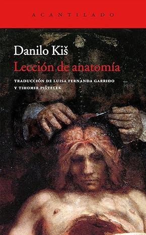 LA LECCIÓN DE ANATOMÍA | 9788415689256 | KIS, DANILO