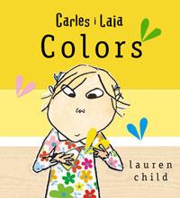 COLORS ( CARLES I LAIA ) | 9788498674026 | CHILD , LAUREN