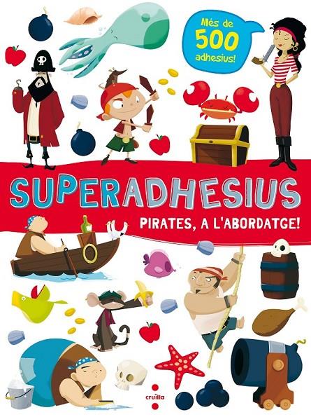 C- SUPERADHESIUS PIRATES,A L'ABORDATGE! | 9788466144018 | LIBRI, DE AGOSTINI