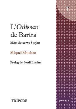 L'ODISSEU DE BARTRA | 9788412920802 | SÁNCHEZ, MIQUEL