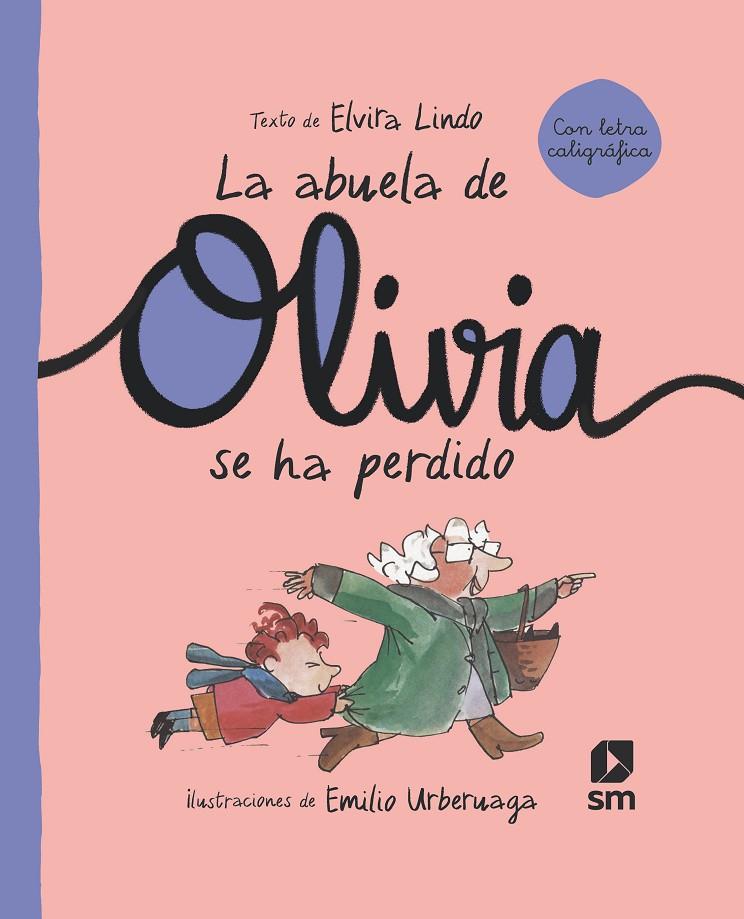 OLI. LA ABUELA DE OLIVIA SE HA PERDIDO | 9788498569018 | LINDO, ELVIRA