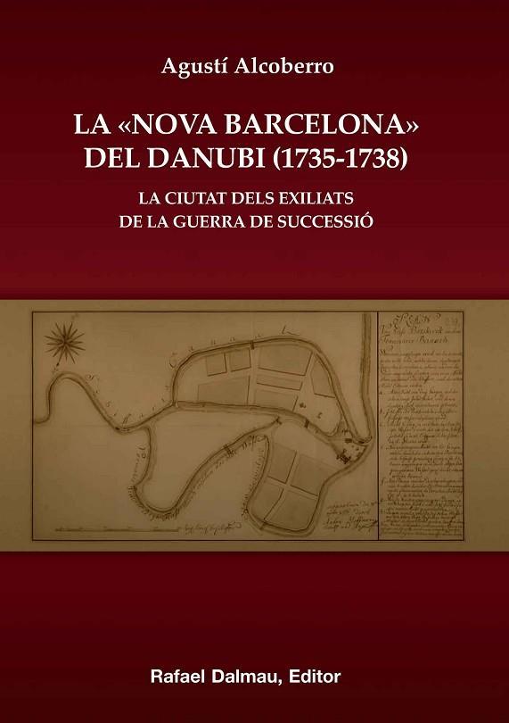 LA «NOVA BARCELONA» DEL DANUBI (1735-1738) | 9788423207602 | ALCOBERRO I PERICAY, AGUSTÍ