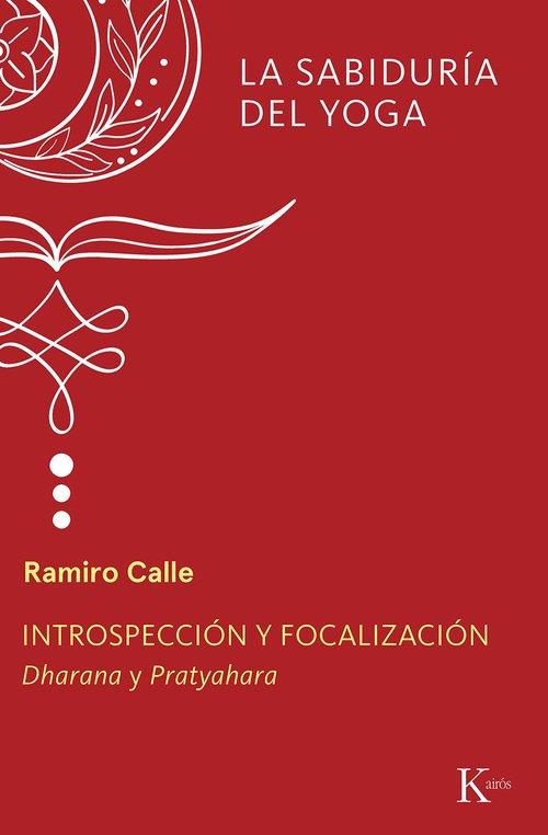 INTROSPECCIÓN Y FOCALIZACIÓN | 9788411213387 | CALLE, RAMIRO