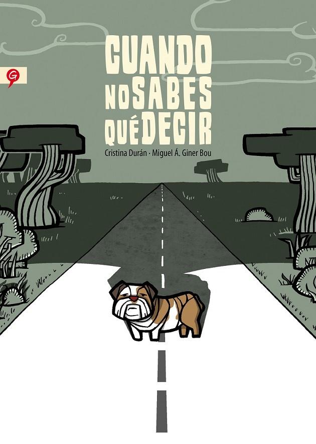 CUANDO NO SABES QUÉ DECIR | 9788416131143 | DURÁN, CRISTINA/GINER, MIGUEL ÁNGEL