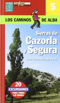 SIERRAS DE CAZORLA Y SEGURA (LOS CAMINOS DE ALBA) | 9788480904278 | BORREGO PÉREZ, JUAN CARLOS