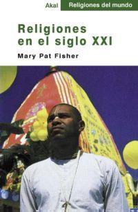 RELIGIONES EN EL SIGLO XXI | 9788446013051 | PAT FISHER, MARY