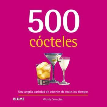 500 CÓCTELES | 9788410048713 | SWEETSER, WENDY