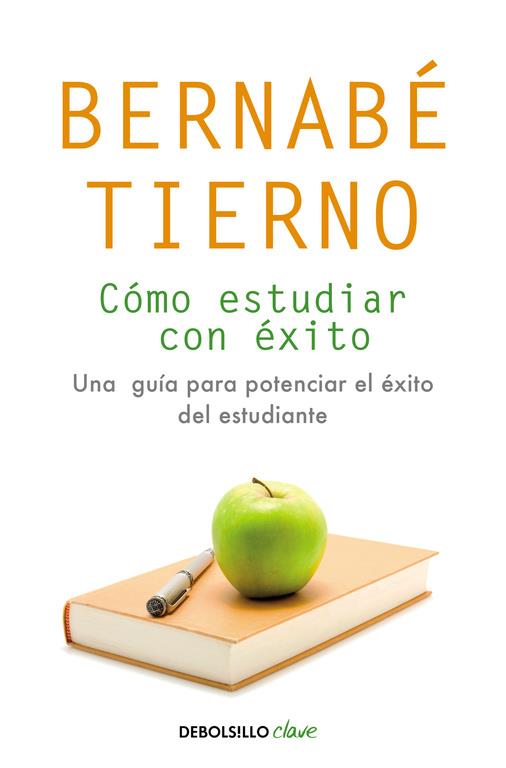 CÓMO ESTUDIAR CON ÉXITO | 9788490623688 | BERNABÉ TIERNO