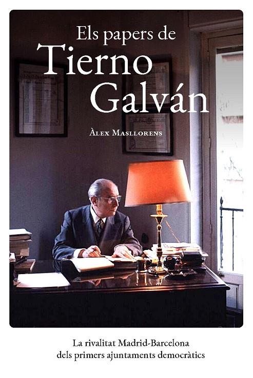 ELS PAPERS DE TIERNO GALVÁN | 9788491565963 | MASLLORENS, ÀLEX