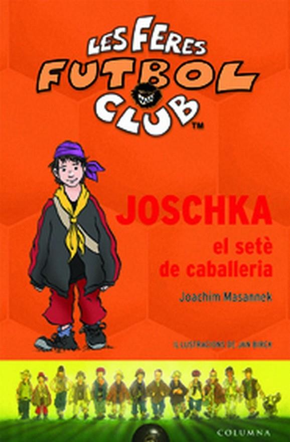 JOSCHKA, EL SETÈ DE CAVALLERIA | 9788466407342 | JOACHIM MASANNEK