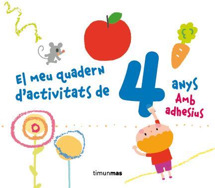 EL MEU QUADERN D'ACTIVITATS DE 4 ANYS | 9788490572863 | DIVERSOS AUTORS