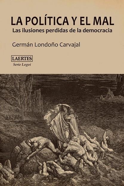 LA POLÍTICA Y EL MAL | 9788475849850 | LONDOÑO CARVAJAL, GERMÁN