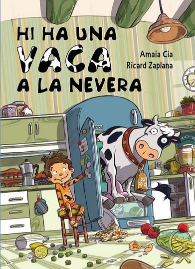 HI HA UNA VACA A LA NEVERA | 9788448841959 | CIA ABASCAL,AMAIA/ZAPLANA,RICARD