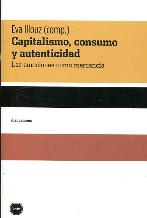 CAPITALISMO, CONSUMO Y AUTENTICIDAD | 9788415917397 | VARIOS AUTORES